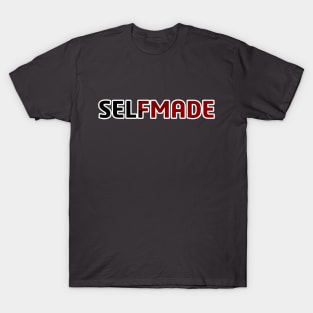 SELFMADE Motivational Quote T-Shirt